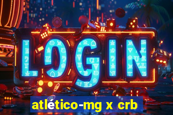 atlético-mg x crb