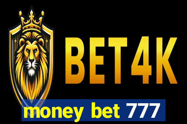 money bet 777