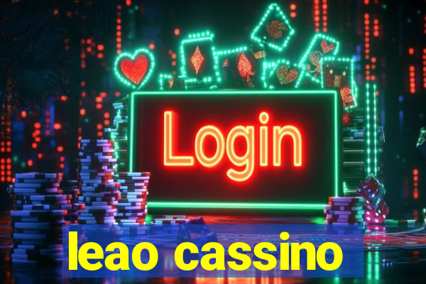 leao cassino