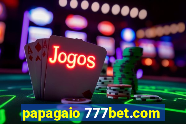 papagaio 777bet.com