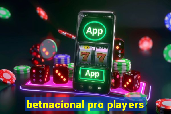 betnacional pro players