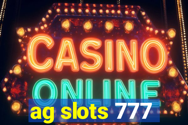 ag slots 777