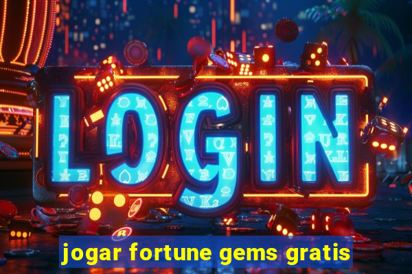 jogar fortune gems gratis