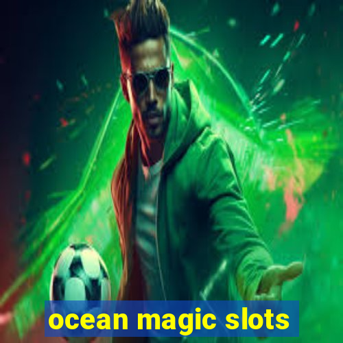 ocean magic slots