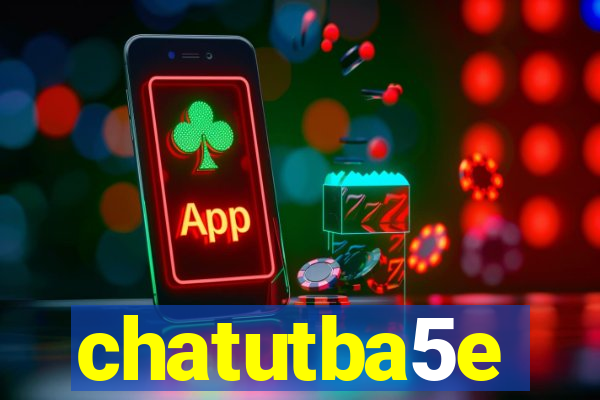 chatutba5e