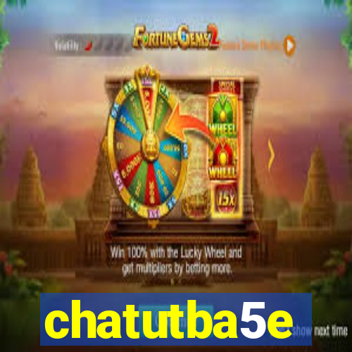 chatutba5e