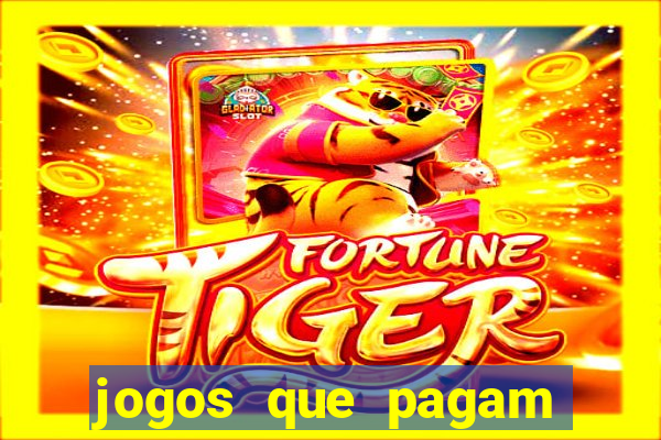 jogos que pagam dinheiro sem precisar depositar