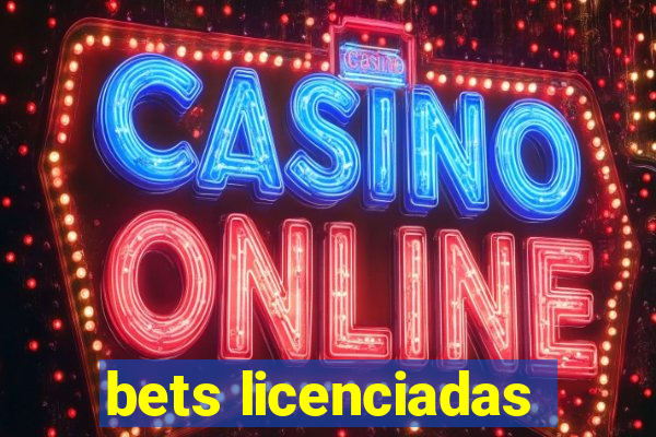 bets licenciadas