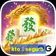 kto 茅 seguro