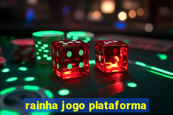 rainha jogo plataforma