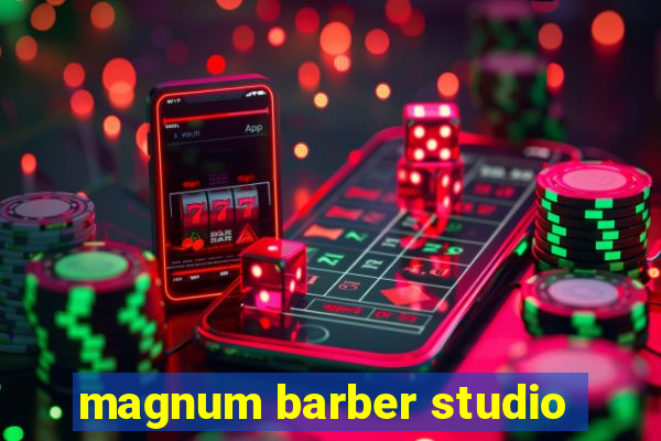 magnum barber studio