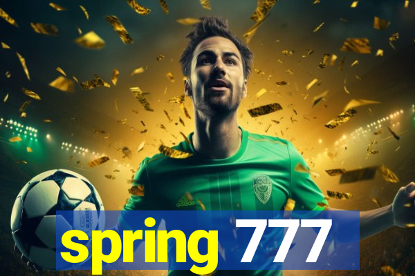 spring 777