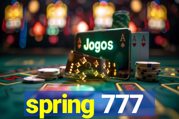 spring 777