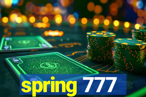 spring 777