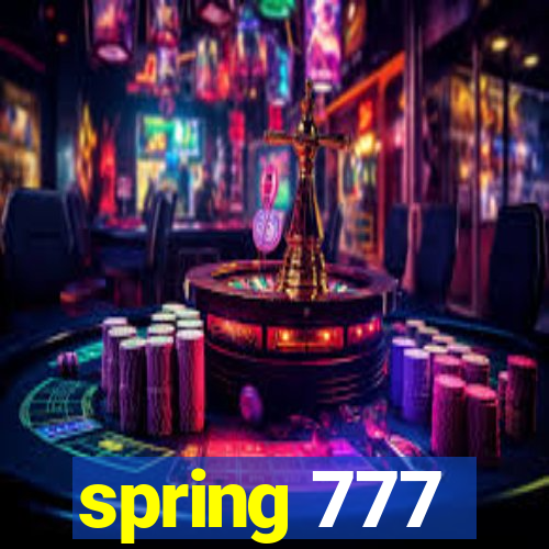 spring 777