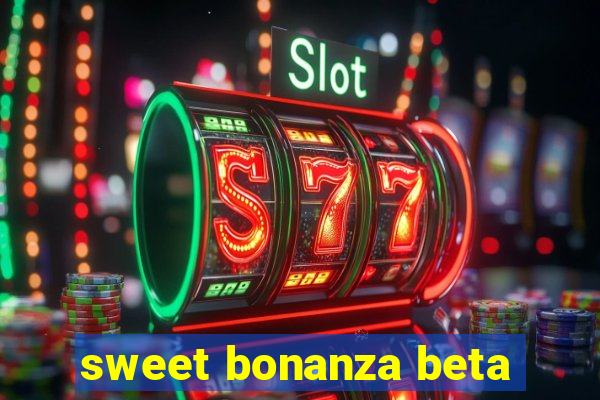 sweet bonanza beta