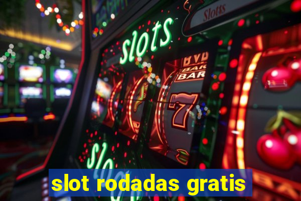 slot rodadas gratis