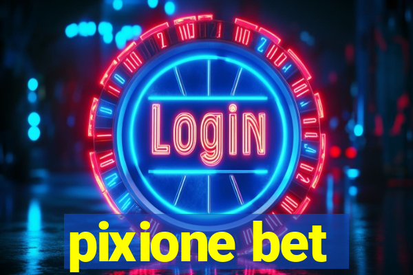 pixione bet