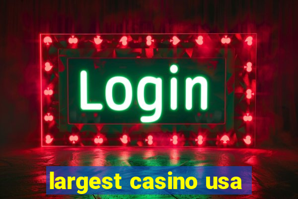 largest casino usa