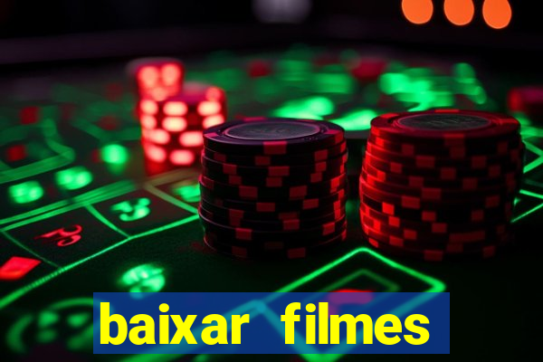 baixar filmes torrents dublados