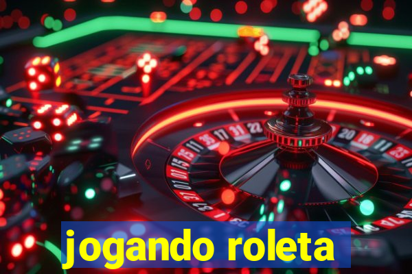 jogando roleta