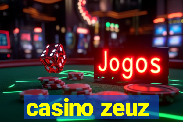 casino zeuz