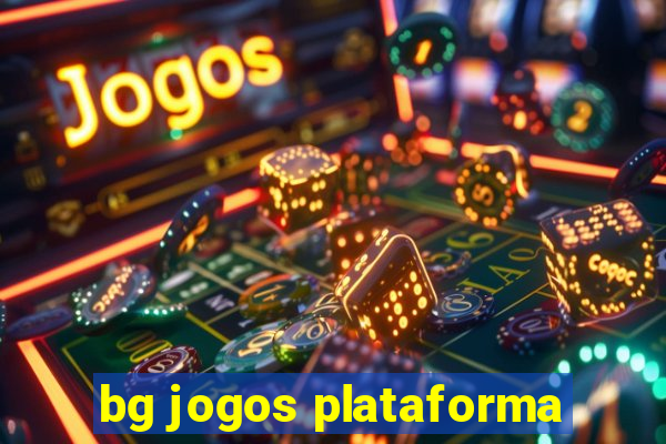 bg jogos plataforma