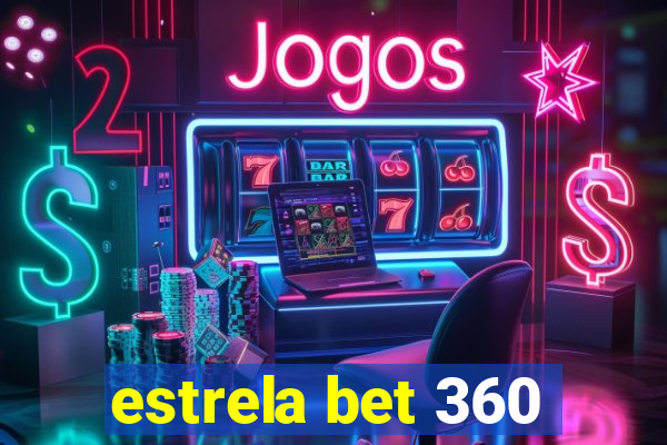 estrela bet 360