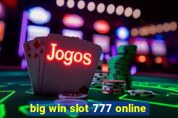 big win slot 777 online