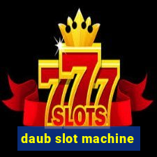 daub slot machine