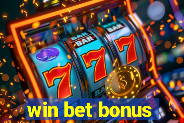 win bet bonus