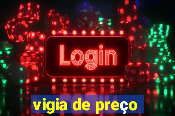 vigia de preço