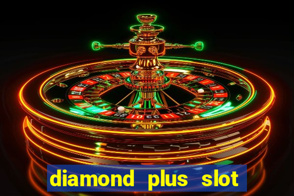 diamond plus slot free play