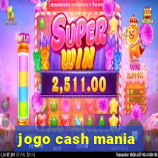 jogo cash mania