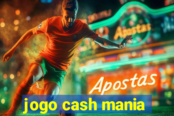 jogo cash mania