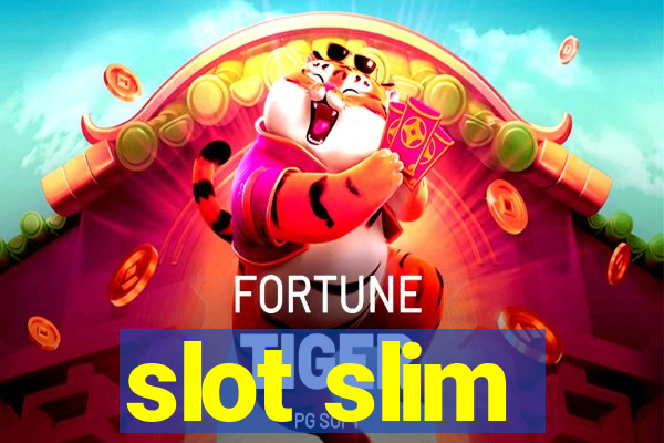 slot slim