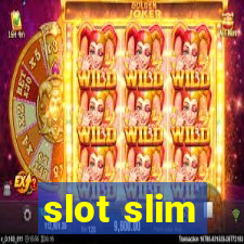 slot slim