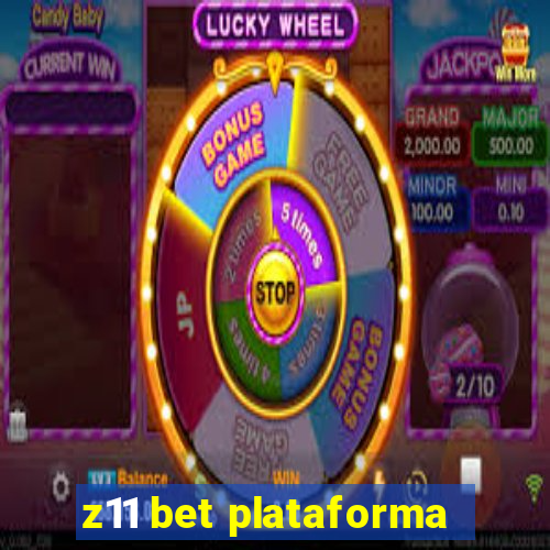 z11 bet plataforma