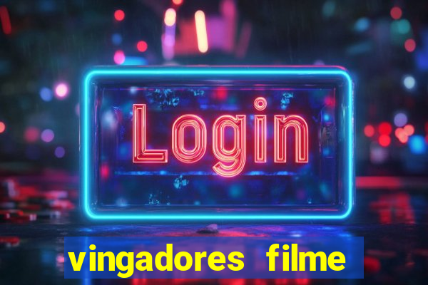 vingadores filme completo dublado google drive