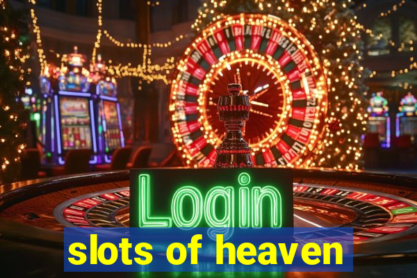 slots of heaven