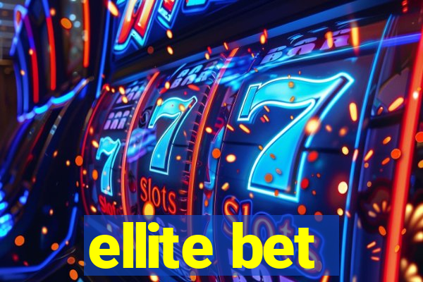 ellite bet