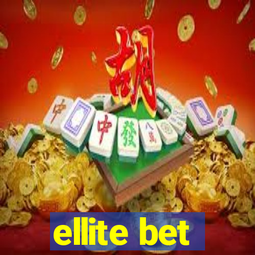 ellite bet