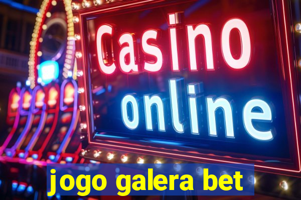 jogo galera bet