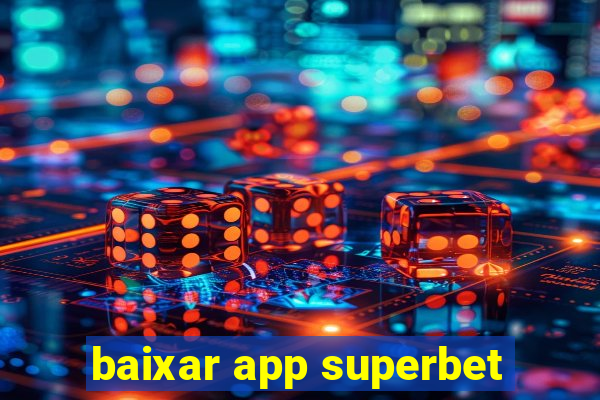 baixar app superbet