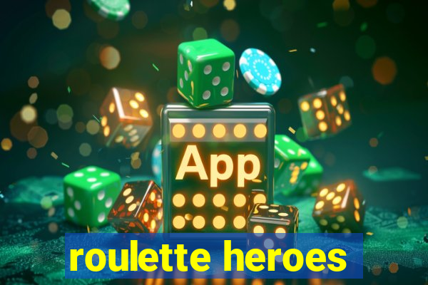 roulette heroes