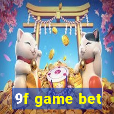 9f game bet