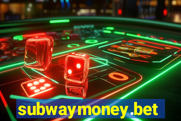 subwaymoney.bet