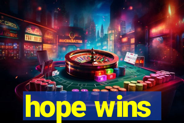 hope wins