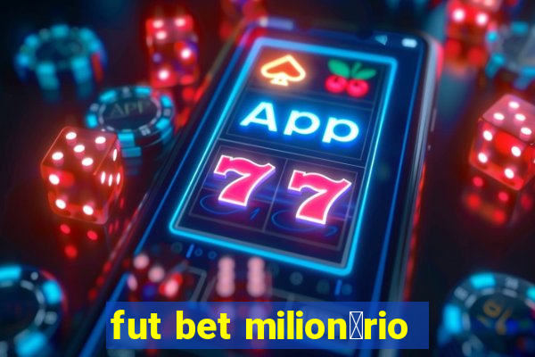 fut bet milion谩rio