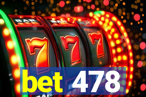 bet 478